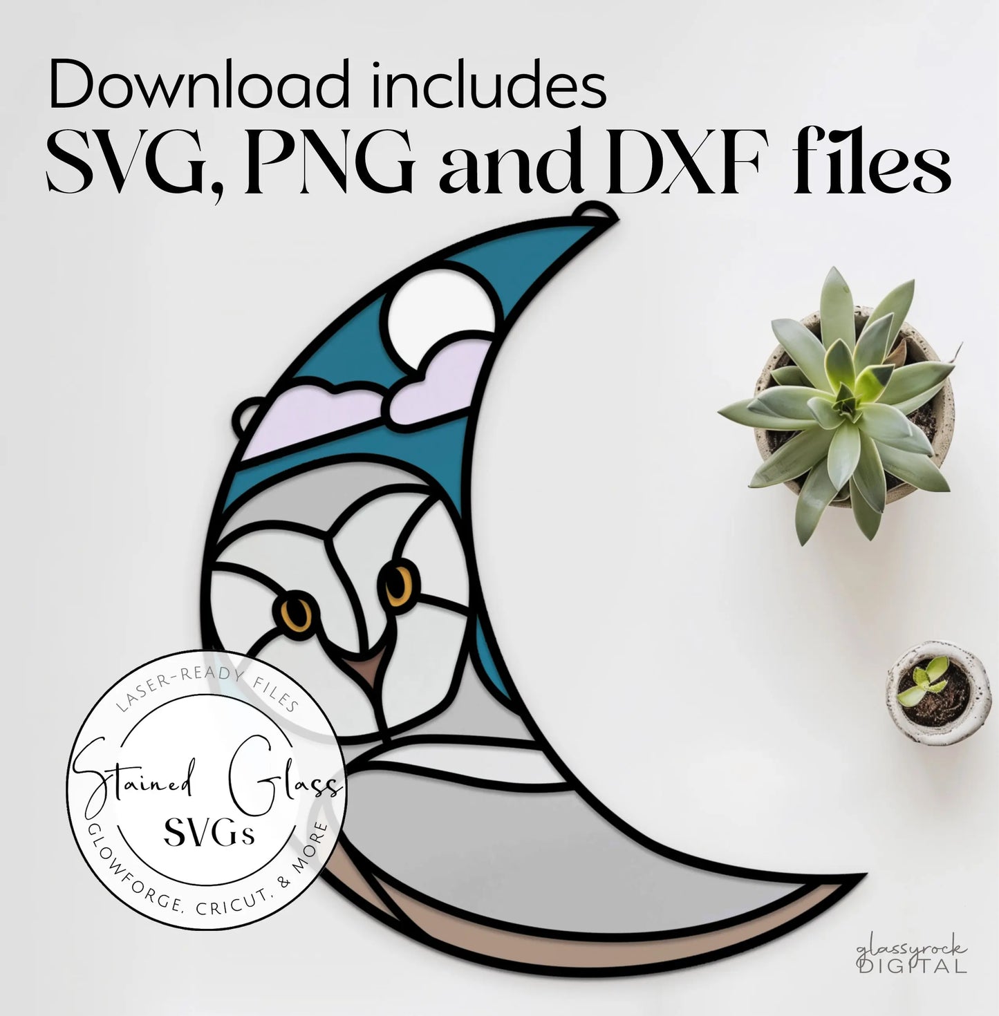 Snowy Owl Crescent Moon SVGs feature a stained glass design with an owl on a crescent moon and clouds. The download includes SVG, PNG, and DXF files, perfect for laser crafting. A plant and pot are nearby. Circular label reads Owl Moon Stained Glass SVGs - Digital Download.